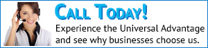 call today to experience the universal Advantage. 860-343-0826