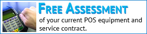 free assessment of your current POS equipment and service